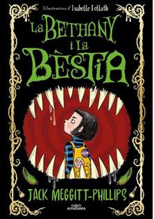 LA BETHANY I LA BÈSTIA | 9788420451701 | MEGGITT-PHILLIPS, JACK | Llibreria Online de Vilafranca del Penedès | Comprar llibres en català