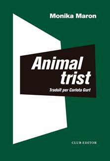 ANIMAL TRIST | 9788473293501 | MARON, MONIKA | Llibreria L'Odissea - Libreria Online de Vilafranca del Penedès - Comprar libros