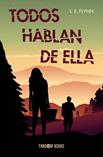 TODOS HABLAN DE ELLA | 9788418027192 | FLYNN, L. E. | Llibreria Online de Vilafranca del Penedès | Comprar llibres en català
