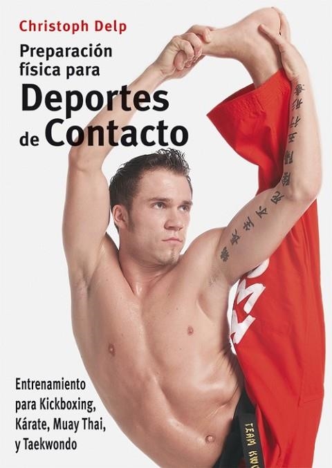 PREPARACION FISICA PARA DEPORTES DE CONTACTO ENTRENAMIENTO | 9788496111417 | DELP, CHRISTOPH | Llibreria L'Odissea - Libreria Online de Vilafranca del Penedès - Comprar libros