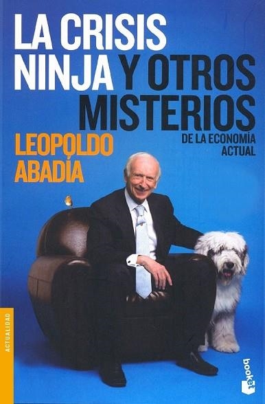 LA CRISIS NINJA Y OTROS MISTERIOS DE LA ECONOMIA ACTUAL | 9788467032741 | ABADIA, LEOPOLDO | Llibreria L'Odissea - Libreria Online de Vilafranca del Penedès - Comprar libros