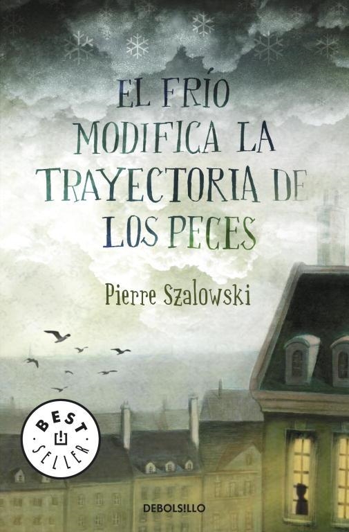 EL FRIO MODIFICA LA TRAYECTORIA DE LOS PECES | 9788499081274 | SZALOWSKI, PIERRE | Llibreria L'Odissea - Libreria Online de Vilafranca del Penedès - Comprar libros
