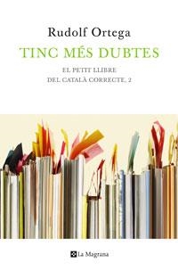 TINC MES DUBTES | 9788474103847 | ORTEGA, RUDOLF | Llibreria Online de Vilafranca del Penedès | Comprar llibres en català