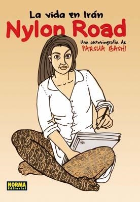 LA VIDA EN IRAN NYLON ROAD | 9788498475685 | BASHI, PARSUA | Llibreria Online de Vilafranca del Penedès | Comprar llibres en català