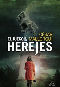 EL JUEGO DE LOS HEREJES | 9788467031386 | MALLORQUI, CESAR | Llibreria L'Odissea - Libreria Online de Vilafranca del Penedès - Comprar libros