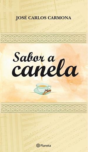 SABOR A CANELA | 9788408090021 | CARMONA, JOSE CARLOS | Llibreria L'Odissea - Libreria Online de Vilafranca del Penedès - Comprar libros