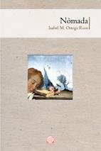 NOMADA | 9788497914512 | ORTEGA RION, ISABEL M. | Llibreria L'Odissea - Libreria Online de Vilafranca del Penedès - Comprar libros