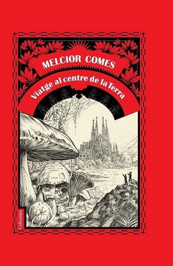 VIATGE AL CENTRE DE LA TERRA | 9788466408707 | COMES, MELCIOR | Llibreria L'Odissea - Libreria Online de Vilafranca del Penedès - Comprar libros
