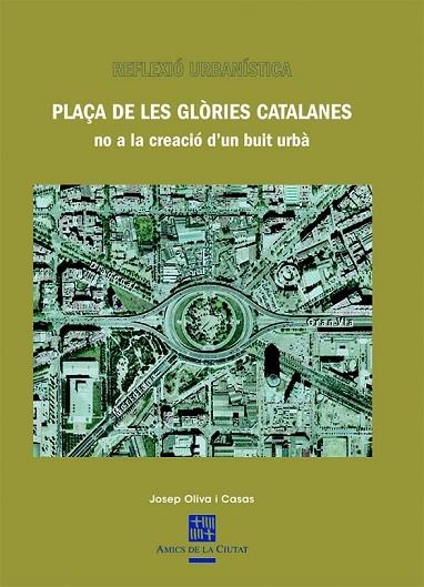 PLAÇA DE LES GLORIES CATALANES | 9788483347720 | OLIVA I CASAS, JOSEP | Llibreria L'Odissea - Libreria Online de Vilafranca del Penedès - Comprar libros