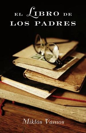 EL LIBRO DE LOS PADRES | 9788426417398 | VAMOS, MIKLOS | Llibreria L'Odissea - Libreria Online de Vilafranca del Penedès - Comprar libros