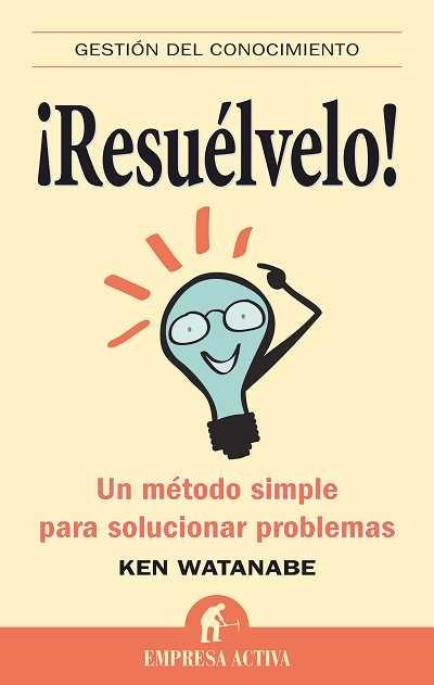 RESUELVELO | 9788492452408 | WATANABE, KEN | Llibreria L'Odissea - Libreria Online de Vilafranca del Penedès - Comprar libros