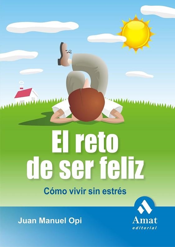 EL RETO DE SER FELIZ | 9788497353250 | OPI, JUAN MANUEL | Llibreria L'Odissea - Libreria Online de Vilafranca del Penedès - Comprar libros