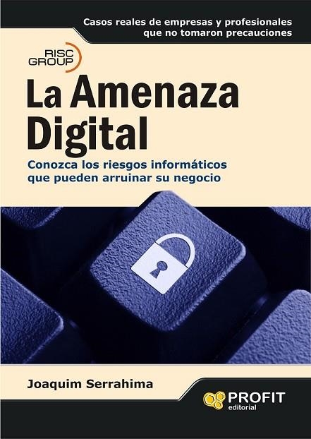LA AMENAZA DIGITAL | 9788496998254 | SERRAHIMA, JOAQUIM | Llibreria L'Odissea - Libreria Online de Vilafranca del Penedès - Comprar libros