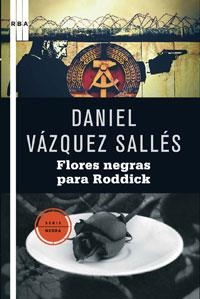 FLORES NEGRAS PARA RODDICK | 9788498677010 | VAZQUEZ SALLES, DANIEL | Llibreria L'Odissea - Libreria Online de Vilafranca del Penedès - Comprar libros