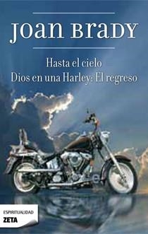 HASTA EL CIELO DIOS VUELVE EN UNA HARLEY EL REGRESO | 9788498723489 | BRADY, JOAN | Llibreria L'Odissea - Libreria Online de Vilafranca del Penedès - Comprar libros