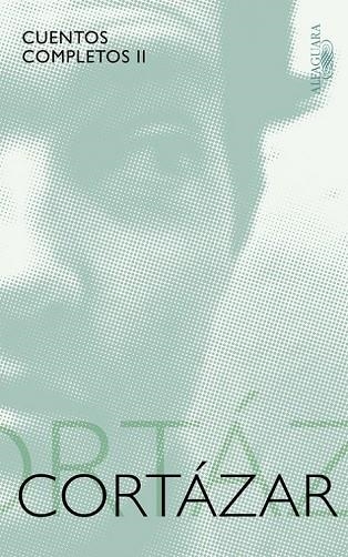 CUENTOS COMPLETOS 2 CORTAZAR 1969 1982 | 9788420405391 | CORTAZAR, JULIO | Llibreria L'Odissea - Libreria Online de Vilafranca del Penedès - Comprar libros