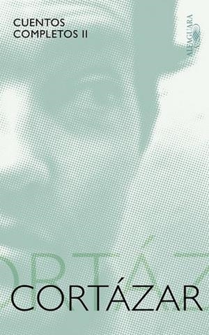 CUENTOS COMPLETOS 2 CORTAZAR 1969 1982 | 9788420405391 | CORTAZAR, JULIO | Llibreria Online de Vilafranca del Penedès | Comprar llibres en català