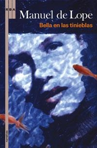 BELLA EN LAS TINIEBLAS | 9788498676983 | DE LOPE, MANUEL | Llibreria Online de Vilafranca del Penedès | Comprar llibres en català