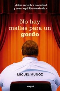 NO HAY MALLAS PARA UN GORDO | 9788498676877 | MUÑOZ, MIGUEL | Llibreria L'Odissea - Libreria Online de Vilafranca del Penedès - Comprar libros