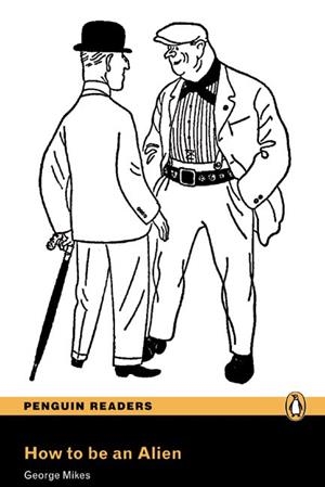HOW TO BE AN ALIEN | 9781405879095 | MIKES, GEORGE | Llibreria Online de Vilafranca del Penedès | Comprar llibres en català