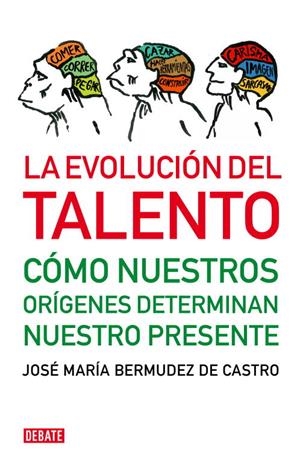 LA EVOLUCION DEL TALENTO | 9788483068472 | BERMUDEZ DE CASTRO, JOSE MARIA | Llibreria L'Odissea - Libreria Online de Vilafranca del Penedès - Comprar libros