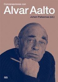 CONVERSACIONES CON ALVAR AALTO | 9788425222733 | PALLASMAA, JUHANI (ED.) | Llibreria L'Odissea - Libreria Online de Vilafranca del Penedès - Comprar libros