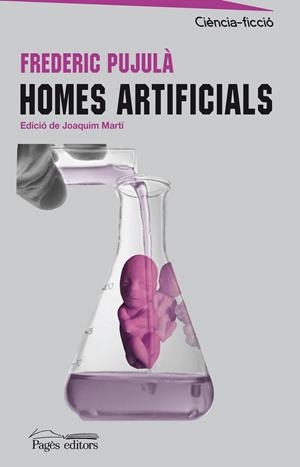 HOMES ARTIFICIALS | 9788497798778 | PUJULA, FREDERIC | Llibreria Online de Vilafranca del Penedès | Comprar llibres en català