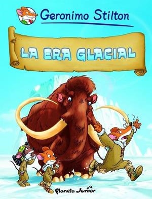 LA ERA GLACIAL COMIC GERONIMO STILTON 4 | 9788408090410 | STILTON, GERONIMO | Llibreria L'Odissea - Libreria Online de Vilafranca del Penedès - Comprar libros