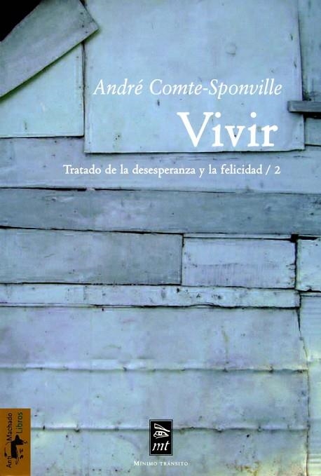 VIVIR TRATADO DE LA DESESPERANZA Y LA FELICIDAD 2 | 9788477747796 | COMTE-SPONVILLE, ANDRE | Llibreria Online de Vilafranca del Penedès | Comprar llibres en català