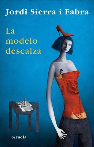LA MODELO DESCALZA | 9788498413250 | SIERRA I FABRA, JORDI | Llibreria L'Odissea - Libreria Online de Vilafranca del Penedès - Comprar libros