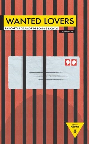 WANTED LOVERS LAS CARTAS DE AMOR DE BONNIE & CLYDE | 9788492837021 | PAREJA, ANA S (ED) | Llibreria L'Odissea - Libreria Online de Vilafranca del Penedès - Comprar libros