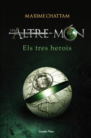 UN ALTRE MON 1 ELS TRES HEROIS | 9788499320731 | CHATTAM, MAXIME | Llibreria Online de Vilafranca del Penedès | Comprar llibres en català
