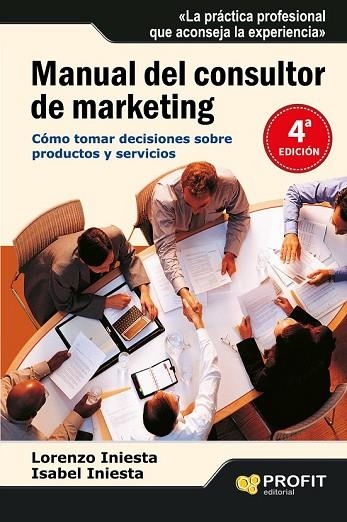 MANUAL DEL CONSULTOR DE MARKETING | 9788496998063 | INIESTA, LORENZO Y INIESTA, ISABEL | Llibreria L'Odissea - Libreria Online de Vilafranca del Penedès - Comprar libros