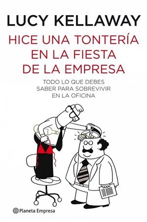 HICE UNA TONTERIA EN LA FIESTA DE LA EMPRESA | 9788408088912 | KELLAWAY, LUCY | Llibreria L'Odissea - Libreria Online de Vilafranca del Penedès - Comprar libros