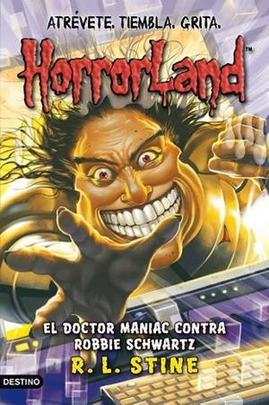 HORRORLAND 5 EL DOCTOR MANIAC CONTRA ROBBIE SCHWARTZ | 9788408089797 | STINE, RL | Llibreria L'Odissea - Libreria Online de Vilafranca del Penedès - Comprar libros