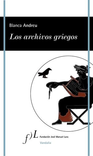 LOS ARCHIVOS GRIEGOS | 9788496824577 | ANDREU, BLANCA | Llibreria L'Odissea - Libreria Online de Vilafranca del Penedès - Comprar libros