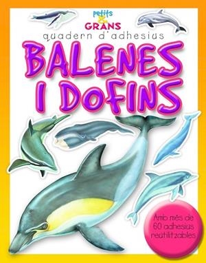 BALENES I DOFINS ADHESIUS | 9788498255256 | AA. VV. | Llibreria L'Odissea - Libreria Online de Vilafranca del Penedès - Comprar libros
