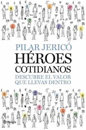 HEROES COTIDIANOS | 9788408087496 | JERICO RODRIGUEZ, PILAR | Llibreria L'Odissea - Libreria Online de Vilafranca del Penedès - Comprar libros