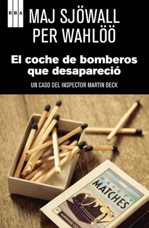 EL COCHE DE BOMBEROS QUE DESAPARECIO | 9788498677188 | SJOWALL, MAJ Y WAHLOO, PER | Llibreria Online de Vilafranca del Penedès | Comprar llibres en català