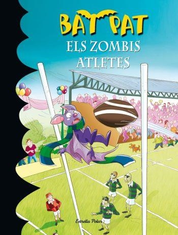 ELS ZOMBIS ATLETES BAT PAT | 9788499320960 | PAVANELLO, ROBERTO | Llibreria Online de Vilafranca del Penedès | Comprar llibres en català