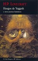 HONGOS DE YUGGOTH Y OTROS POEMAS FANTASTICOS | 9788477026617 | LOVECFRAT, H P | Llibreria L'Odissea - Libreria Online de Vilafranca del Penedès - Comprar libros