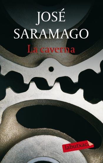 LA CAVERNA | 9788499300689 | SARAMAGO, JOSE | Llibreria Online de Vilafranca del Penedès | Comprar llibres en català