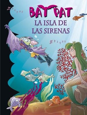 LA ISLA DE LAS SIRENAS BAT PAT 12 | 9788484415800 | PAVANELLO, ROBERTO | Llibreria Online de Vilafranca del Penedès | Comprar llibres en català