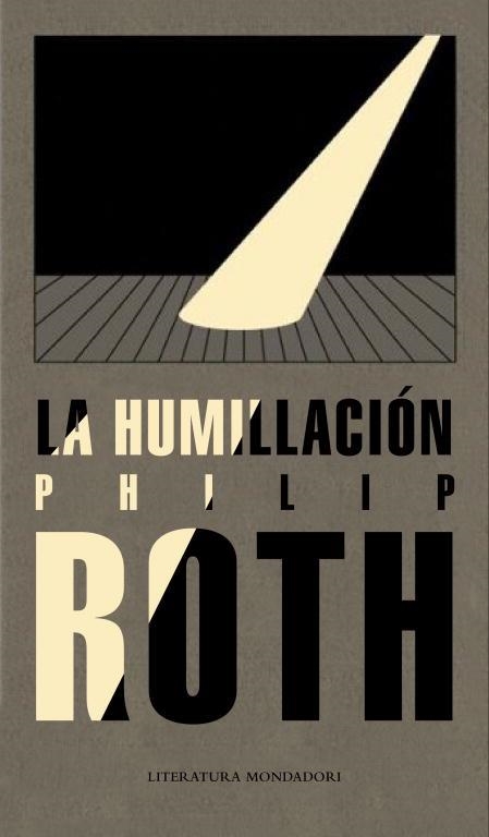 LA HUMILLACION | 9788439722274 | ROTH, PHILIP | Llibreria L'Odissea - Libreria Online de Vilafranca del Penedès - Comprar libros