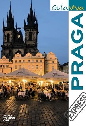 PRAGA GUIA VIVA EXPRESS | 9788497769389 | CALVO, GABRIEL Y TZSCHASCHEL, SABINE | Llibreria L'Odissea - Libreria Online de Vilafranca del Penedès - Comprar libros