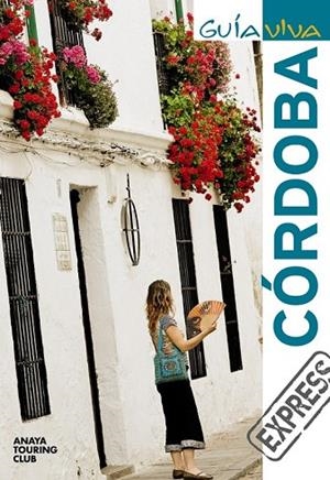 CORDOBA GUIA VIVA EXPRESS | 9788497769624 | AA. VV. | Llibreria L'Odissea - Libreria Online de Vilafranca del Penedès - Comprar libros