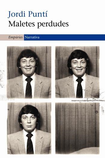 MALETES PERDUDES | 9788497876162 | PUNTI, JORDI | Llibreria L'Odissea - Libreria Online de Vilafranca del Penedès - Comprar libros