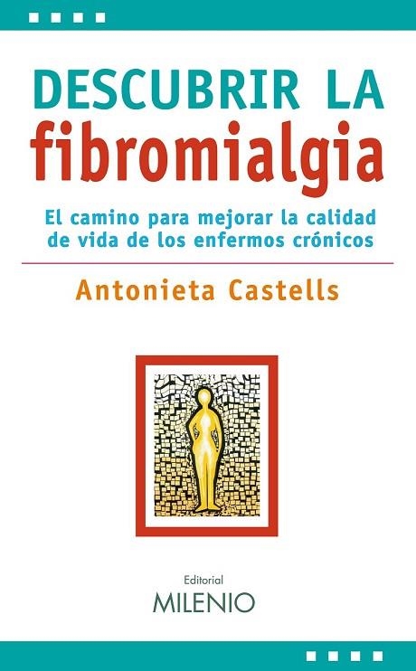 DESCUBRIR LA FIBROMIALGIA | 9788497433389 | CASTELLS, ANTONIETA | Llibreria L'Odissea - Libreria Online de Vilafranca del Penedès - Comprar libros