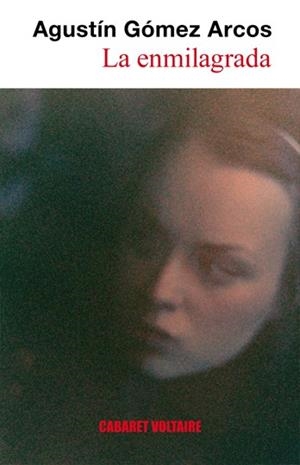LA ENMILAGRADA | 9788493664893 | GOMEZ ARCOS, AGUSTIN | Llibreria Online de Vilafranca del Penedès | Comprar llibres en català