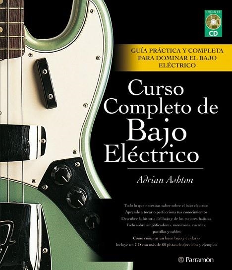 CURSO COMPLETO DE BAJO ELECTRICO | 9788434235809 | ASHTON, ADRIAN | Llibreria L'Odissea - Libreria Online de Vilafranca del Penedès - Comprar libros
